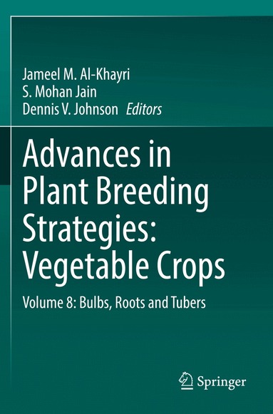 Jameel M. Al-Khayri, S. Mohan Jain, Dennis V. Johnson - Advances in Plant Breeding Strategies: Vegetable Crops, Häftad