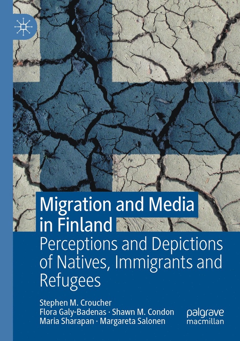 Stephen M. Croucher, Flora Galy-Badenas, Shawn M. Condon, Maria Sharapan, Margareta Salonen - Migration and Media in Finland, Häftad