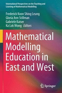 bokomslag Mathematical Modelling Education in East and West