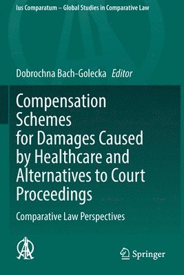 bokomslag Compensation Schemes for Damages Caused by Healthcare and Alternatives to Court Proceedings