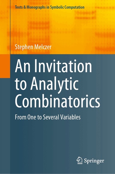 Stephen Melczer - Invitation to Analytic Combinatorics, Inbunden