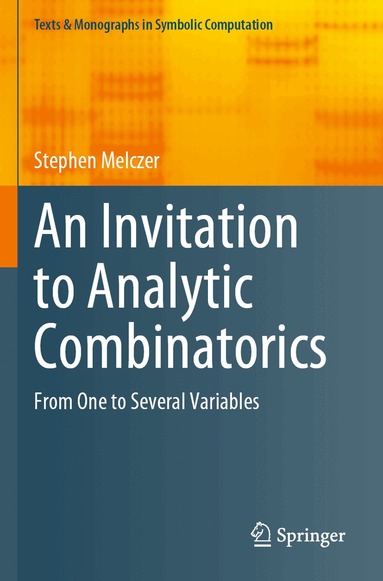 Stephen Melczer - Invitation to Analytic Combinatorics, Häftad