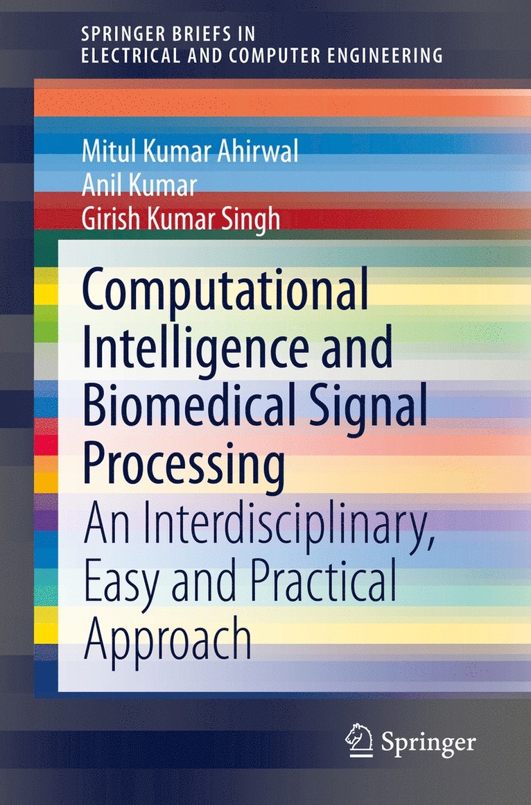 Mitul Kumar Ahirwal, Anil Kumar, Girish Kumar Singh - Computational Intelligence and Biomedical Signal Processing, Häftad
