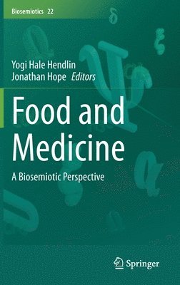 Yogi Hale Hendlin, Jonathan Hope - Food and Medicine, Inbunden