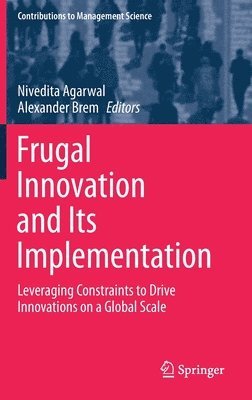 Nivedita Agarwal, Alexander Brem - Frugal Innovation and Its Implementation, Inbunden