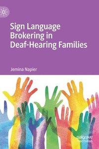 bokomslag Sign Language Brokering in Deaf-Hearing Families