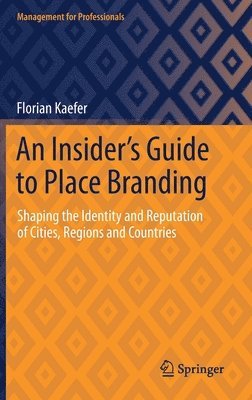 bokomslag An Insider's Guide to Place Branding