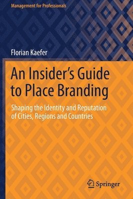 bokomslag An Insider's Guide to Place Branding