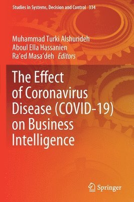 M.T. Alshurideh, Aboul Ella Hassanien, Ra’ed Masa’deh, M. T. Alshurideh - Effect of Coronavirus Disease (COVID-19) on Business Intelligence, Häftad