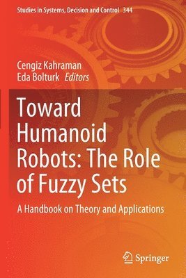 Toward Humanoid Robots: The Role of Fuzzy Sets 1