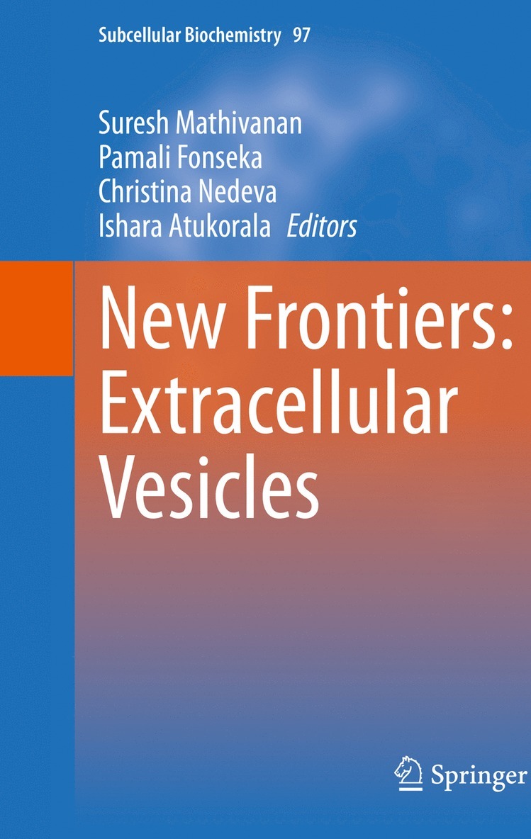 Suresh Mathivanan, Pamali Fonseka, Christina Nedeva, Ishara Atukorala - New Frontiers: Extracellular Vesicles, Inbunden