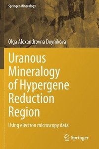 bokomslag Uranous Mineralogy of Hypergene Reduction Region