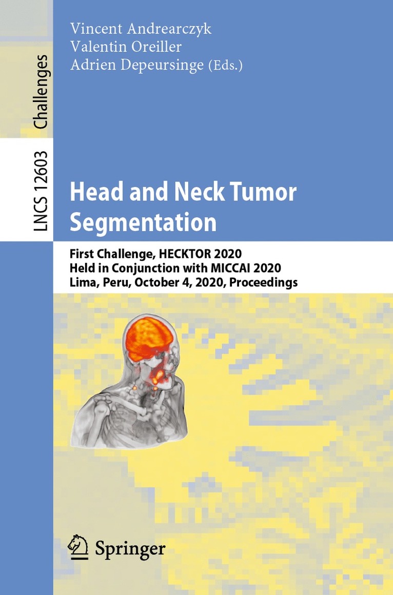 Vincent Andrearczyk, Valentin Oreiller, Adrien Depeursinge - Head and Neck Tumor Segmentation, Häftad