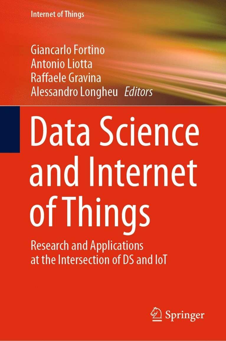 Giancarlo Fortino, Antonio Liotta, Raffaele Gravina, Alessandro Longheu - Data Science and Internet of Things, Inbunden