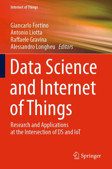 Giancarlo Fortino, Antonio Liotta, Raffaele Gravina, Alessandro Longheu - Data Science and Internet of Things, Häftad