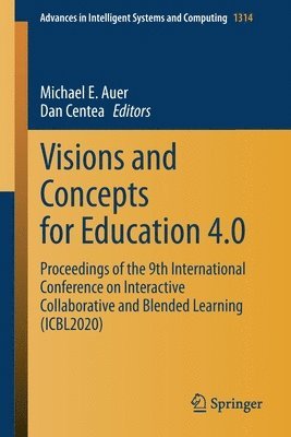 Visions and Concepts for Education 4.0 1