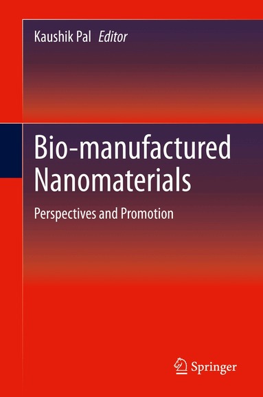 Kaushik Pal - Bio-manufactured Nanomaterials, Inbunden