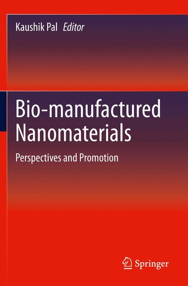 Kaushik Pal - Bio-manufactured Nanomaterials, Häftad