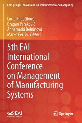 5th EAI International Conference on Management of Manufacturing Systems 1