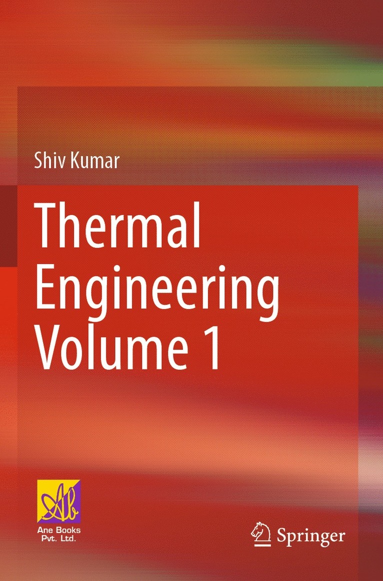 Shiv Kumar - Thermal Engineering Volume 1, Häftad