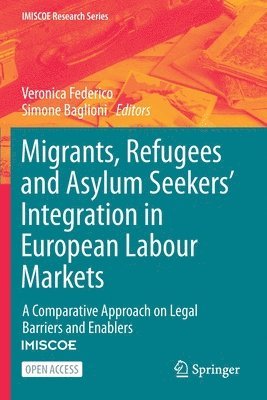 bokomslag Migrants, Refugees and Asylum Seekers' Integration in European Labour Markets