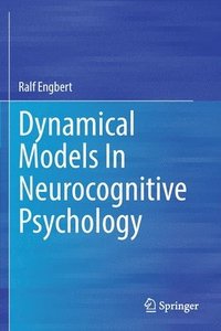 bokomslag Dynamical Models In Neurocognitive Psychology