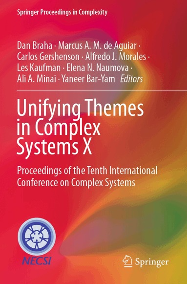 Dan Braha, Marcus A. M. de Aguiar, Carlos Gershenson, Alfredo J. Morales, Les Kaufman, Elena N. Naumova, Ali A. Minai, Yaneer Bar-Yam - Unifying Themes in Complex Systems X, Häftad