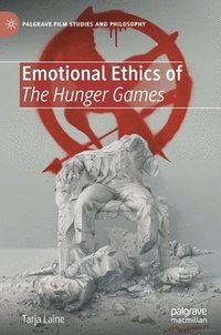 bokomslag Emotional Ethics of The Hunger Games