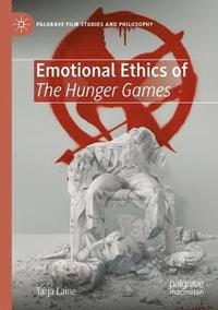 bokomslag Emotional Ethics of The Hunger Games