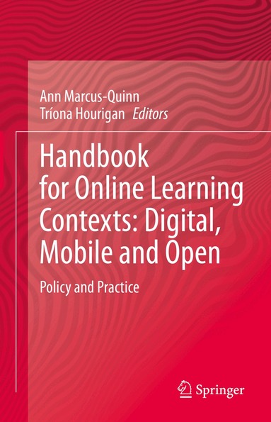 Ann Marcus-Quinn, Tríona Hourigan - Handbook for Online Learning Contexts: Digital, Mobile and Open, Inbunden