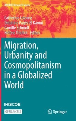 bokomslag Migration, Urbanity and Cosmopolitanism in a Globalized World