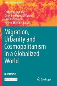 bokomslag Migration, Urbanity and Cosmopolitanism in a Globalized World