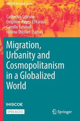 Migration, Urbanity and Cosmopolitanism in a Globalized World 1