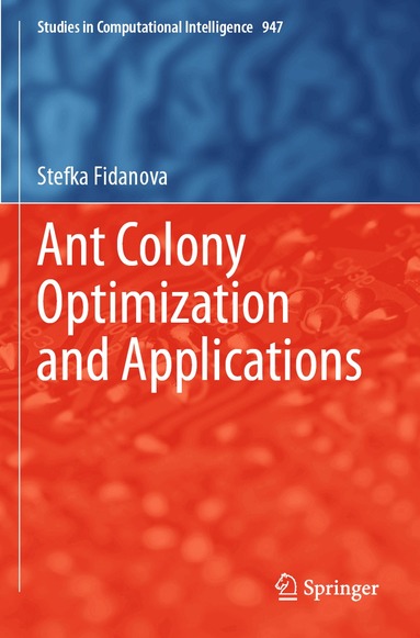 Stefka Fidanova - Ant Colony Optimization and Applications, Häftad