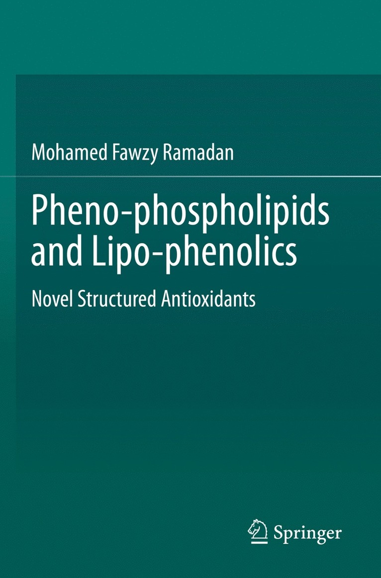 Mohamed Fawzy Ramadan - Pheno-phospholipids and Lipo-phenolics, Häftad