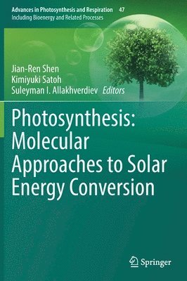 Photosynthesis: Molecular Approaches to Solar Energy Conversion 1