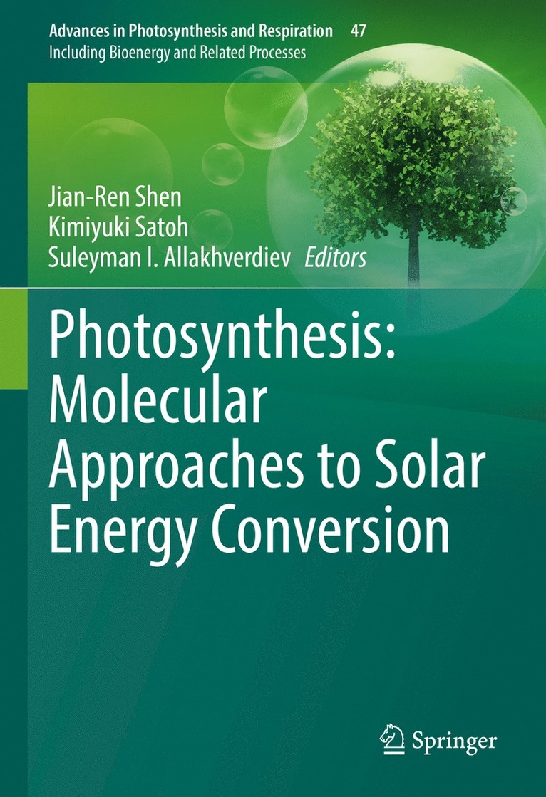 Jian-Ren Shen, Kimiyuki Satoh, Suleyman I. Allakhverdiev - Photosynthesis: Molecular Approaches to Solar Energy Conversion, Inbunden