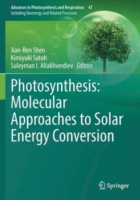 Photosynthesis: Molecular Approaches to Solar Energy Conversion 1