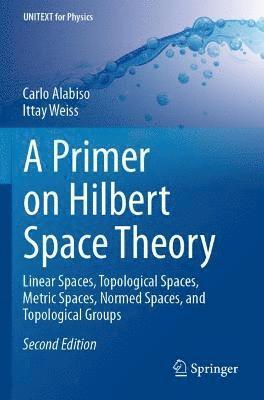 bokomslag Primer on Hilbert Space Theory
