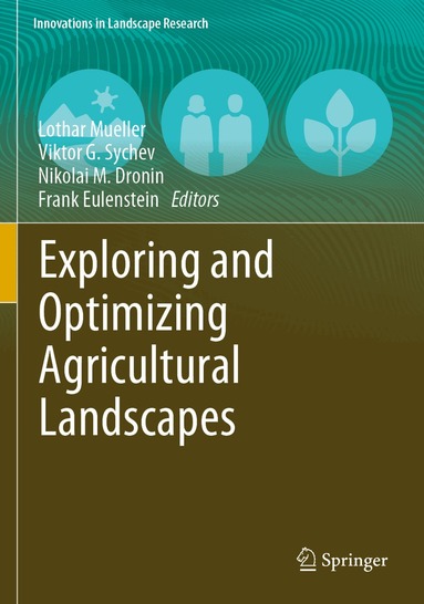Lothar Mueller, Viktor G. Sychev, Nikolai M. Dronin, Frank Eulenstein - Exploring and Optimizing Agricultural Landscapes, Häftad