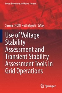 bokomslag Use of Voltage Stability Assessment and Transient Stability Assessment Tools in Grid Operations