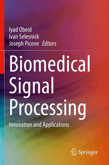 Iyad Obeid, Ivan Selesnick, Joseph Picone - Biomedical Signal Processing, Häftad