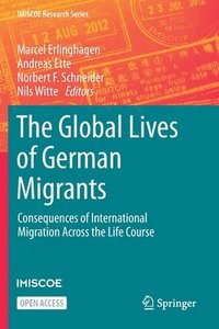 bokomslag The Global Lives of German Migrants
