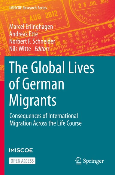 Marcel Erlinghagen, Andreas Ette, Norbert F. Schneider, Nils Witte - Global Lives of German Migrants, Häftad
