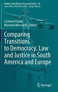 bokomslag Comparing Transitions to Democracy. Law and Justice in South America and Europe