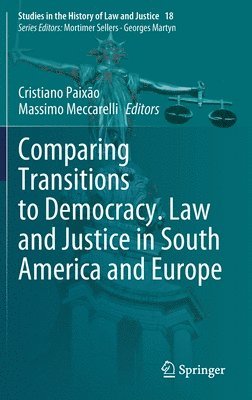 Comparing Transitions to Democracy. Law and Justice in South America and Europe 1