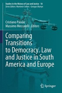 bokomslag Comparing Transitions to Democracy. Law and Justice in South America and Europe