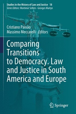 Cristiano Paixão, Massimo Meccarelli, Cristiano Paixao - Comparing Transitions to Democracy. Law and Justice in South America and Europe, Häftad
