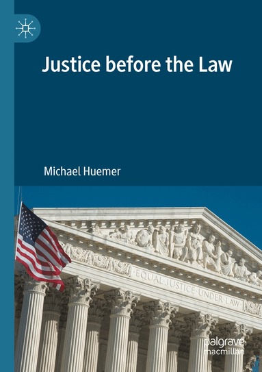 Michael Huemer - Justice before the Law, Häftad