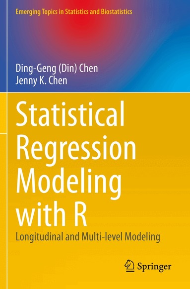 Ding-Geng (Din) Chen, Jenny K. Chen - Statistical Regression Modeling with R, Häftad